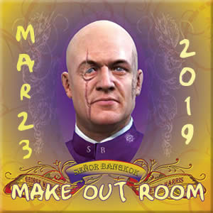 Make Out Room - Señor Bangkok